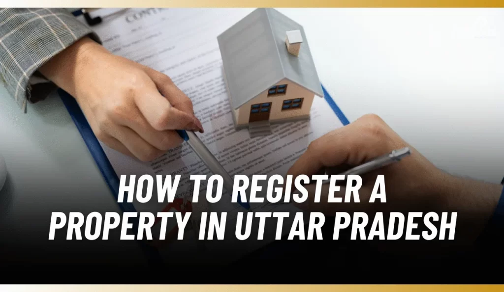 Property Registration Process in Uttar Pradesh