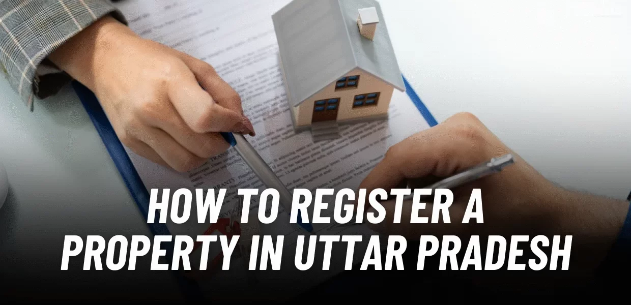 Property Registration Process in Uttar Pradesh